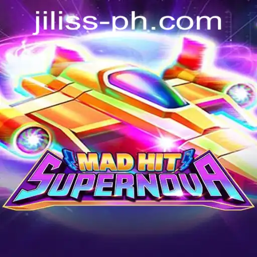 MadHitSupernova: Exploring the Captivating Universe of Jiliss Gaming